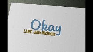 LANY, Julia Michaels - okay - Karaoke  {LIKE ORIGINAL }