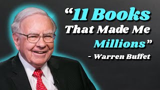 MILLIONAIRE REVEALS THE 11 BOOKS THAT MADE HIM RICH | Warren Buffett's Must-Read List