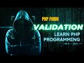 PHP Programming Tutorial - Form Validation (BEGINNERS GUIDE)