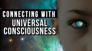 MYSTERIES of UNIVERSAL CONSCIOUSNESS! Manifestation, Consciousness & Oneness (Powerful Info!)