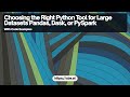 Choosing the Right Python Tool for Large Datasets