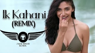 Ik Kahani (REMIX) | Gajendra Verma New Song | New Song 2020 | Gajendra Verma Remix Song | Jack Simar