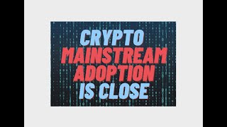 Crypto Mass Adoption Is So Close - Bitcoin XRP