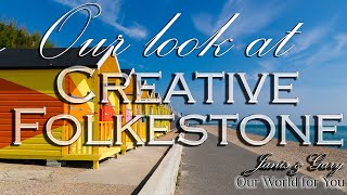 Our look at Creative Folkestone on  the Kent coast