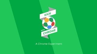 Kick with Chrome: A Chrome Experiment