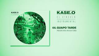 KASE.O - 05 GUAPO TARDE. INSTRUMENTAL