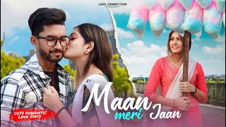 Maan Meri Jaan - KING | Cute Romantic Love Story | Champagne Talk | New Hindi Songs 2022