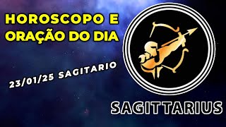 ♐HOROSCOPO E ORAÇÃO PARA O SIGNO DE SAGITARIO 💎Quinta feira 23/01/25