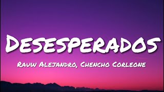 Rauw Alejandro, Chencho Corleone - Desesperados (English Translation Lyrics)