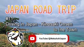 Driving in Japan - Kinosaki Onsen to Ine Town