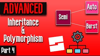 Part 4 Inheritance & Polymorphism - Advanced Scripting
