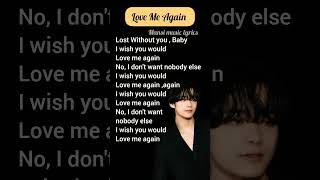 Love Me Again - V #lyrics #song 🌼