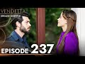 Vendetta - Episode 237 English Subtitled | Kan Cicekleri