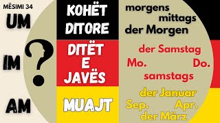 Kohët ditore - Ditët e javës - Muajt në gjermanisht - Mesimi 34