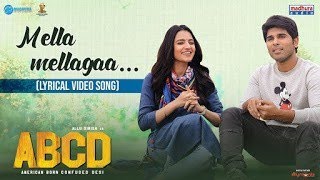 Mella Mellaga telugu Lyrical Video-ABCD Movie Songs-Allu Sirish-Rukshar Dhillon-Sid Sriram