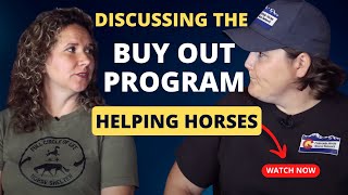 Discussing the Buy Out Program - Helping Horses