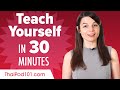 Learn Thai in 30 Minutes - How to Teach Yourself Thai