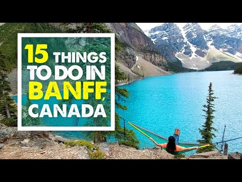 TOP 15 THINGS TO DO IN BANFF | Summer Canada Travel Guide 03 TOP 15 THINGS TO DO IN BANFF | Summer Canada Travel Guide 03
