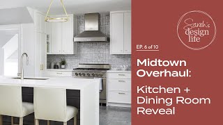 Midtown Overhaul: Kitchen & Dining Room Reveal! (Ep. 6)