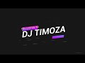 DJ TIMOZA MIXTAPE- FOR P MAN AFTER 8