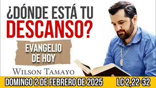 Evangelio de hoy DOMINGO 2 de FEBRERO (Lc 2,22-32) | Wilson Tamayo | Tres Mensajes