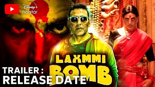 Laxmmi Bomb Trailer Release Date ? | Akshay Kumar, Kiara Advani