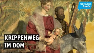 Krippenweg im Dom - Münchner Krippenfreunde zeigen Krippen in einer Ausstellung