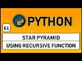 Developing pyramid program using recursive functions in python