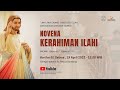 Novena KERAHIMAN ILAHI V | Selasa, 19 April 2022 - 15.00 WIB | Gereja Katedral St. Petrus Bandung