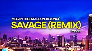 Megan Thee Stallion - Savage Remix (Lyrics) ft. Beyoncé