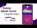 How to use GIF Images in Android Studio | GIF Splash Screen | Source Code