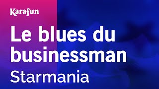 Le blues du businessman - Starmania | Karaoke Version | KaraFun