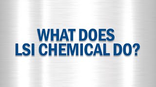 What does LSI Chemical do?