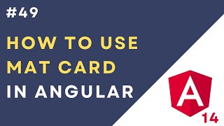 #49: How to Display Data in Angular Material Card | Angular mat card