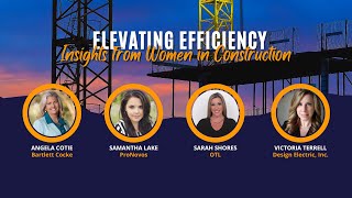 Elevating Efficiency: Insights from Women in Construction