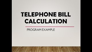 Telephone Bill Calculation | Program Example | if-else | Java | ICSE
