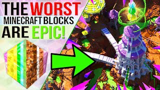 I Built An EPIC World Using The WORST Minecraft Blocks!