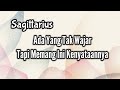 Sagittarius🤯Ada Yang Tak Wajar Tapi Memang Ini Kenyataannya⛵💝