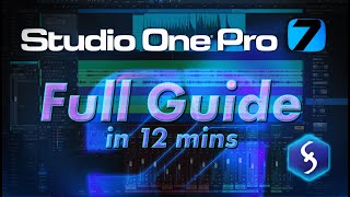 Studio One Pro 7 - Tutorial for Beginners in 12 MINUTES! [ FULL GUIDE ]