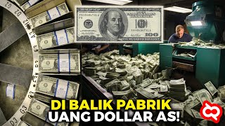 Ternyata Begini Proses Mesin Canggih Pabrik Uang US$ Amerika Serikat Cetak US Dollar Terus Menerus