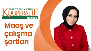 Tarım Kooperatif Market Maaşları ve Çalışma Şartları #Market