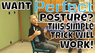 Want Perfect Posture? This Simple Trick Will Work!