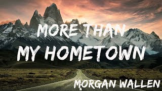 Morgan Wallen - More Than My Hometown ( Lyric Video ) | Kane Brown, Brett Young