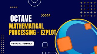 11. Octave - Mathematical Processing - EZPLOT