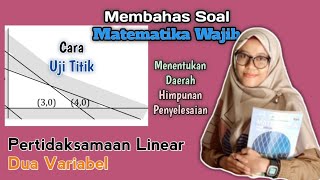 Daerah Himpunan Penyelesaian PtLDV Cara Uji Titik || Matematika Umum (XI)