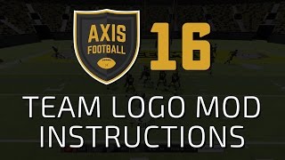 Axis Football 2016 - Team Logo Mod Instructions