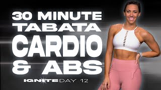 30 Minute Tabata Cardio and Abs Workout | IGNITE - Day 12