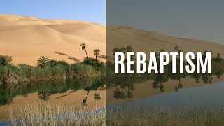 A Respectful Discussion About Rebaptism