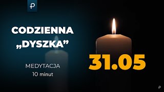 Codzienna „dyszka” [31.05.2021] #medytacja - Kryzys wiary