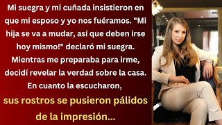 Váyanse hoy mismo! ¡Mi hija se va a mudar! ordenó mi suegra. Pero la verdad los dejó pálidos.